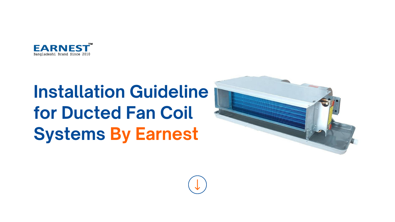 Installation Instructions for Ducted Fan Coil Systems By Earnest